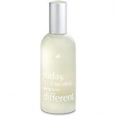 Today, I decided, is going to be different